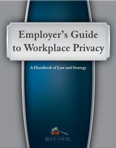 Picture of Employer`s Guide Workplace Privacy - 16th Ed. - 30th Year